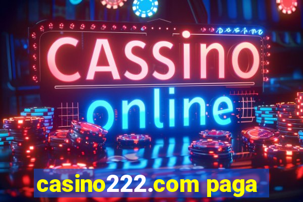 casino222.com paga